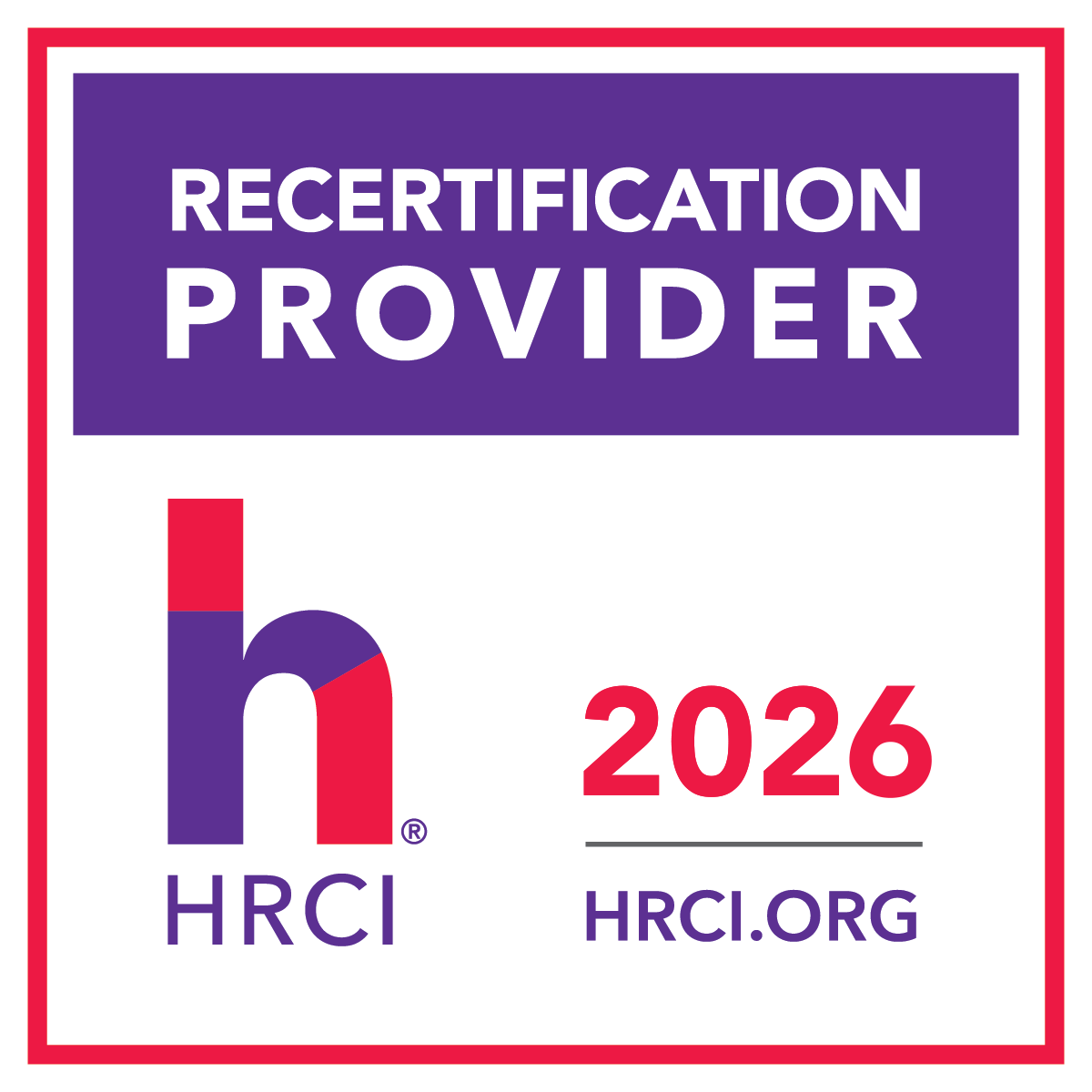 This image is a certification badge stating "RECERTIFICATION PROVIDER" with the HRCI logo and "2026" indicating the year. It signifies HRCI as a provider of recertification services.